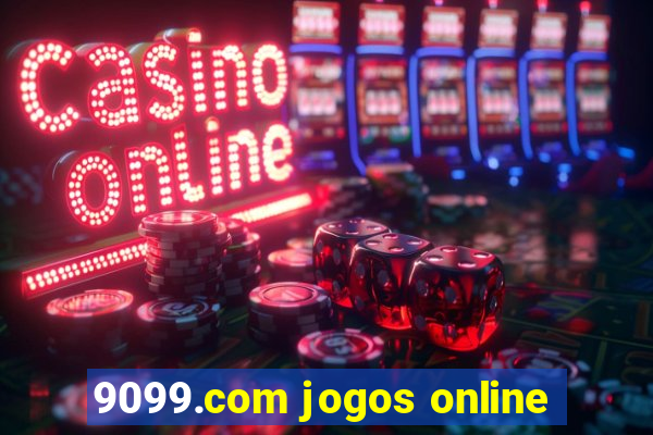 9099.com jogos online